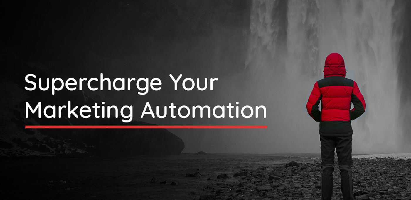 Supercharge Your Marketing Automation