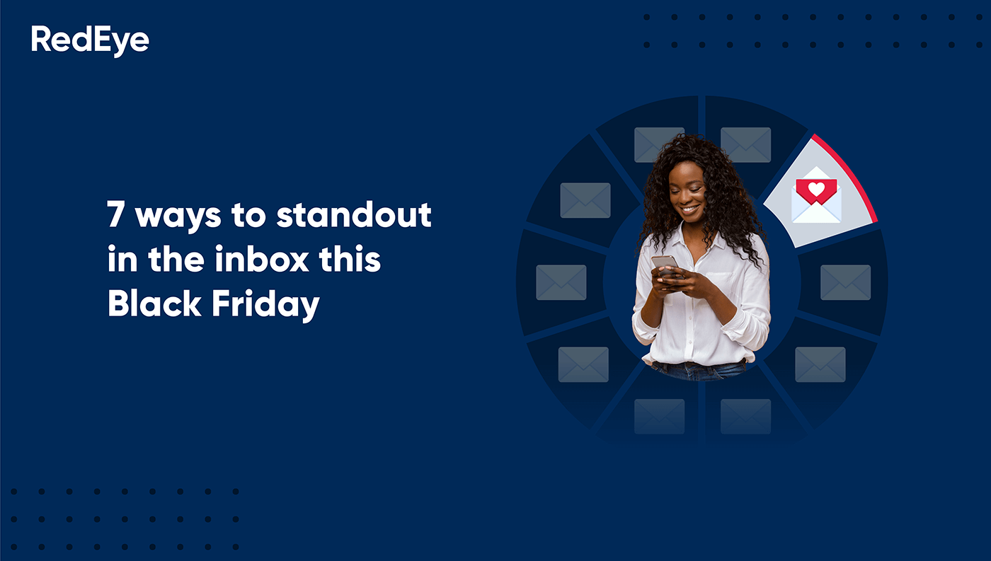 7 ways to standout in the inbox this Black Friday
